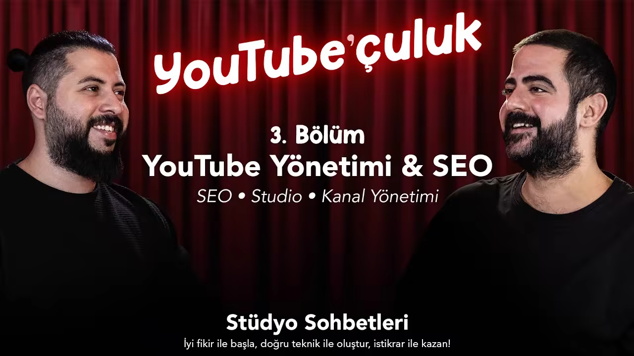 YouTube SEO, Studio Dashboard Mastery & Channel Operations | YouTube'çuluk Ep. 3