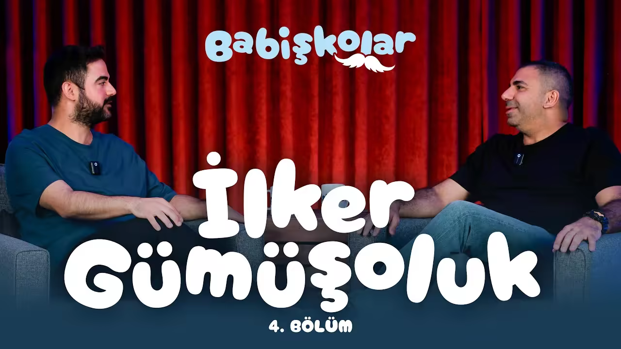 İlker Gümüşoluk - Babişkolar Episode 4