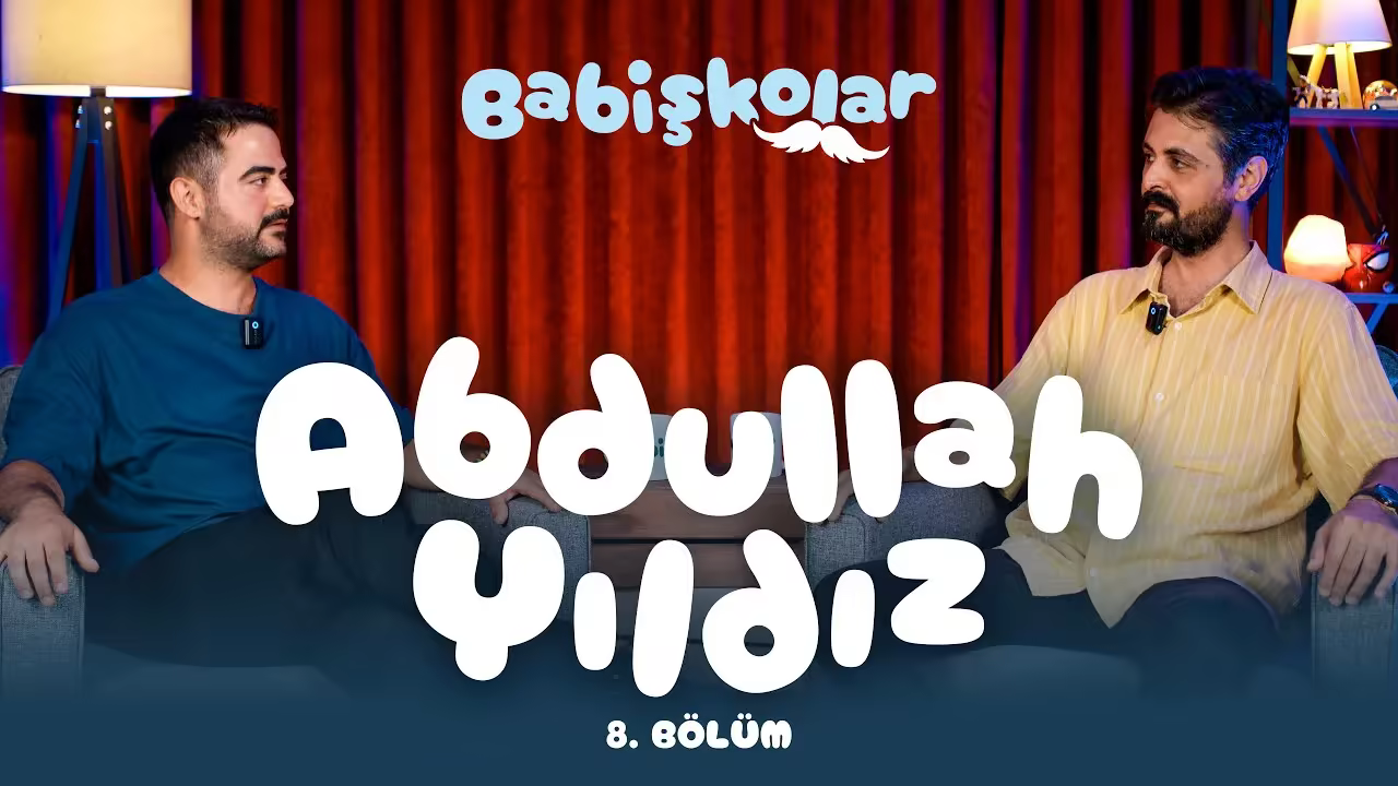 Abdullah Yıldız - Babişkolar Episode 8