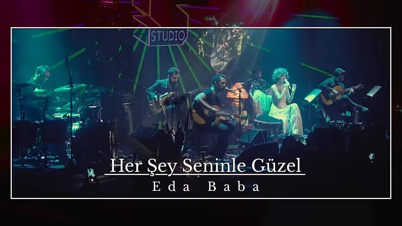 Eda Baba - Her Şey Seninle Güzel (Zorlu PSM Studio Canlı)
