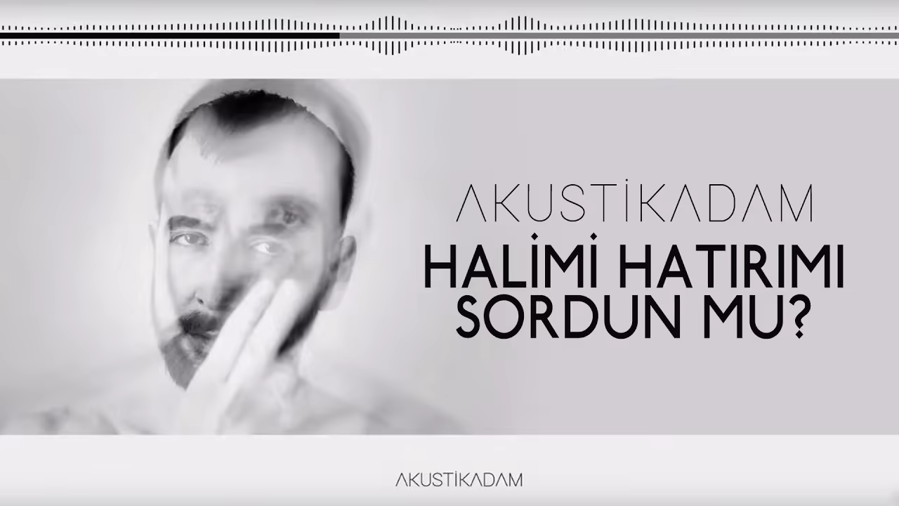 Akustikadam - Halimi Hatırımı Sordun Mu? (Resmi Lyric Video)